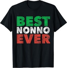 NEW Best Nonno Ever Italian Grandpa Grandfather Novelty T-Shirt - MADE IN USA