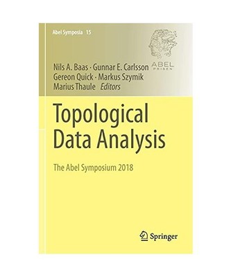 Topological Data Analysis: The Abel Symposium 2018