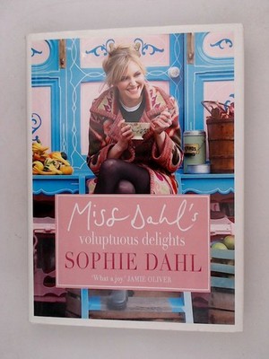 Miss Dahls Voluptuous Delights: The Art of Eating a Little of What You Fancy Da