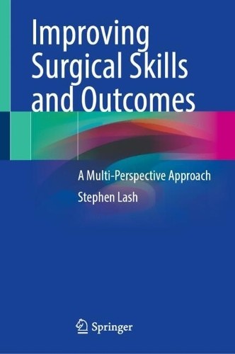 Improving Surgical Skills and Outcomes - 9783031666896