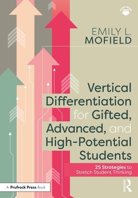 Vertical Differentiation for Gifted, Advanced, and High-Potential Students: 25 S