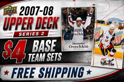 $4 - 2007-08 Upper Deck Hockey Series 2 - Base Team Sets - FREE SHIPPING
