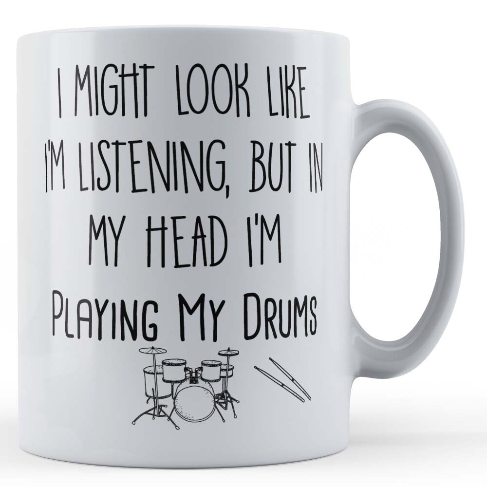 Drummer, Band Member, Might Look Like Listening, But Playing My Drums - Gift Mug