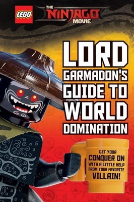 Lord Garmadon's Guide to World Domination (LEGO NINJAGO Movie) by Rusu, Meredith