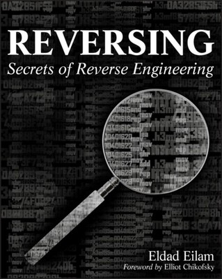 Reversing Secrets of Reverse Engineering by Eldad Eilam (Paperback Book)