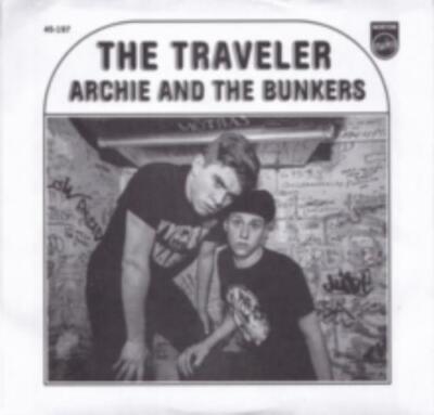 ARCHIE & THE BUNKERS: THE TRAVELER/LOOKING - 7'' vinyl *BRAND NEW*