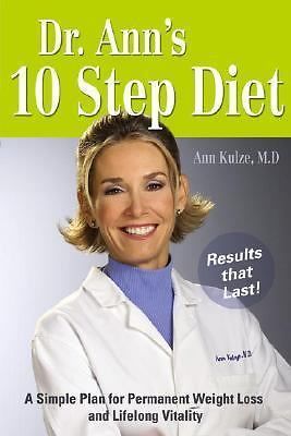 Dr Ann's 10-step Diet: A Simple Plan For Permanent Weight Loss And Lifelong Vit