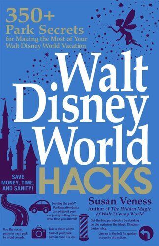 Walt Disney World Hacks 350+ Park Secrets for Making the Most o... 9781507209448 - Picture 1 of 1