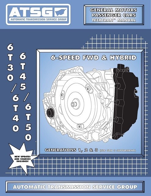 ATSG GM 6T30 6T40 6T45 6T50 6-Speed FWD & Hybrid Transmission Rebuild Manual - Tech Guide (Ford Applications)