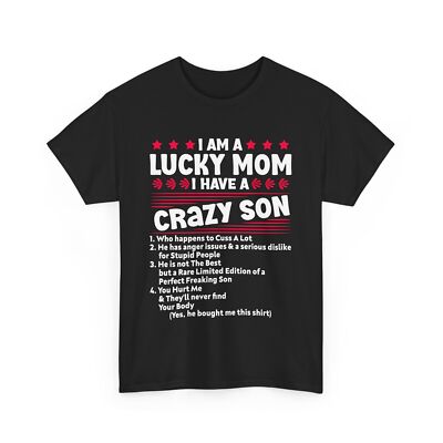 Mom Shirt, I Am A Lucky Mom I have A Crazy Son Mother's Day Women Funny Shirt 