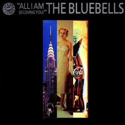The Bluebells All I Am (Is Loving You) Vinyl Single 12inch London Records