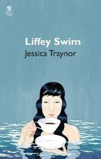 Liffey Swim, Jessica Traynor, Paperback