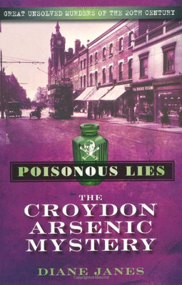 Poisonous Lies: Great Unsolved Murders of the 20th Century - Janes, Diane