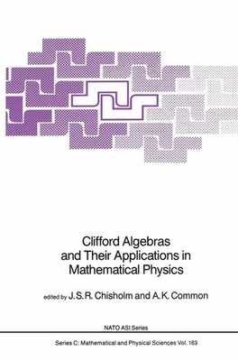 A. K. Common (u. a.) | Clifford Algebras and Their Applications in...