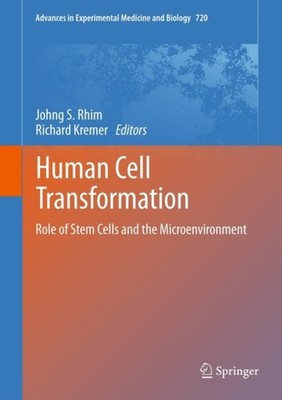 Rhim - Human Cell Transformation   Role of Stem Cells and the Microenv - X555z