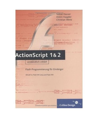 ActionScript 1 und 2 verständlich erklärt, Hauser, Tobias /Kappler, Armin /Wen