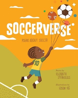 Elizabeth Steinglass Soccerverse (Hardback)