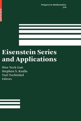 Eisenstein Series and Applications by Wee Teck Gan (English) Hardcover Book