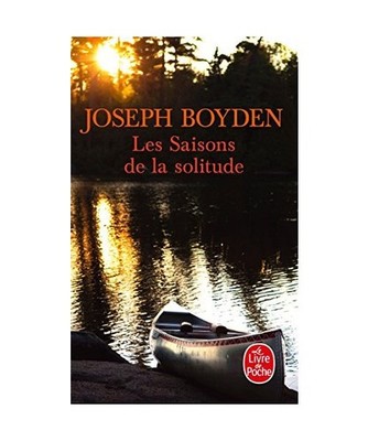 Les Saisons de la Solitude, Joseph Boyden