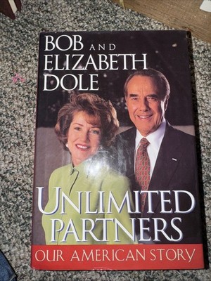 Unlimited Partners : Our American Story by Bob Dole, 2001, Trade Paperback)