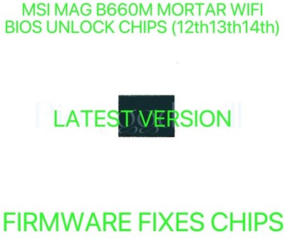 MSI MAG B660M MORTAR MAX WIFI, NO PASSWORD FIRMWARE BIOS CHIP LATEST VERSION