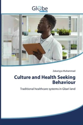 Zakariyya Muhammad | Culture and Health Seeking Behaviour | Taschenbuch (2025)