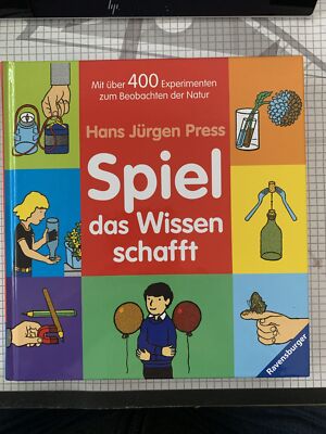 Spiel - das Wissen schafft: Mit über 400 Experimenten zu... | Buch | Zustand gut