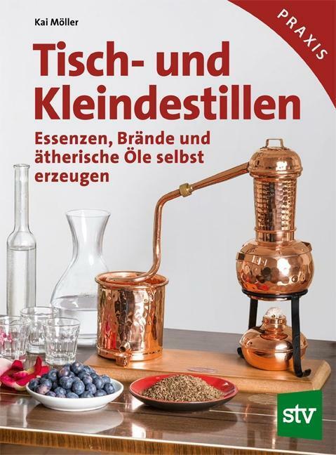 Tisch- Und Kleindestillen | Buch | 9783702015565