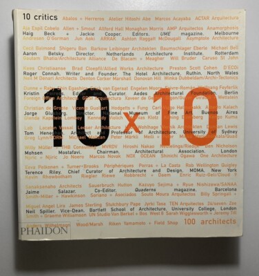  10 x 10  10 Critics 100 Architects Paperback Book PHAIDON Design Building VG+