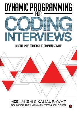 Dynamic Programming for Coding Interviews: A Bottom-Up Approach to Problem So...