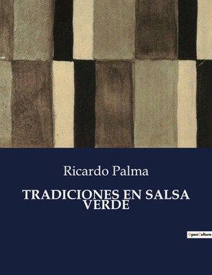 Ricardo Palma | TRADICIONES EN SALSA VERDE | Taschenbuch | Spanisch (2023)