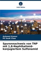 Ashwani Kumar (U. A.) | Spurennachweis Von TNP Mit...