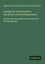 Allgemeine Geschichtsforschende Gesellschaft ...