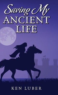 Saving my Ancient Life by Ken Luber Hardcover Book