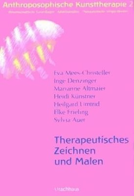 Anthroposophische Kunsttherapie, 4 Bde., Bd.2, Therapeutisches Zeichnen und
