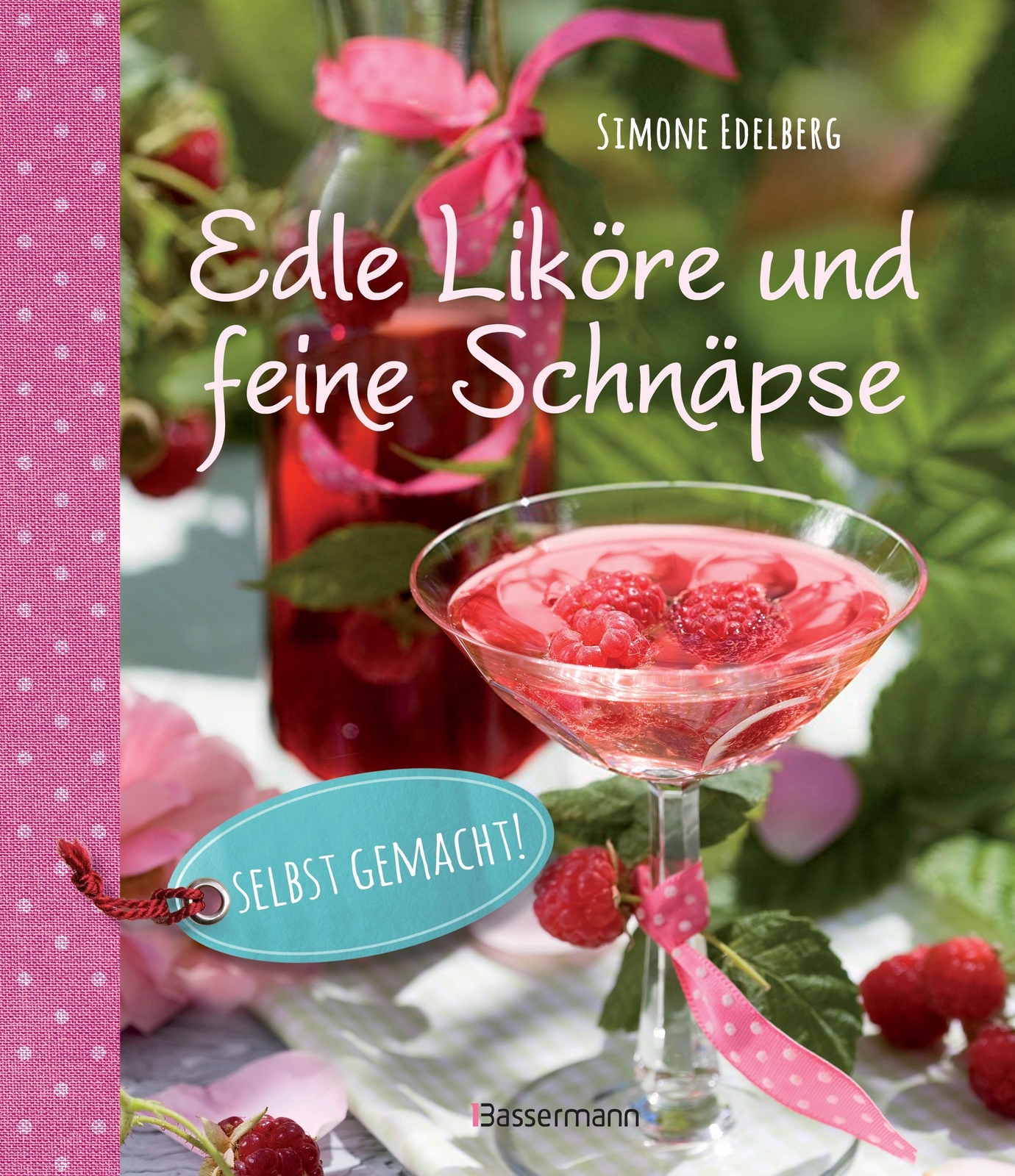 Thumbnail - Edle Liköre & Feine Schnäpse Selbst Gemacht | Simone Edelberg | Buch |