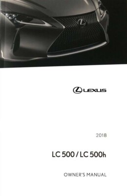 2018 Lexus LC 500, 500H Owners Manual User Guide