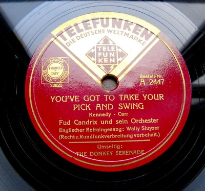 1097/ FUD CANDRIX-You´ve got to take your pick and swing KLASSE 78rpm Schellack