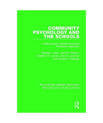 Community Psychology and the Schools: A Behaviorally Oriented Multilevel Approac