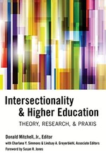 Intersectionality & Higher Education: Theory, Research, & Praxis by