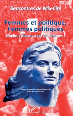 Femmes et politique, Femmes politiques Quelle-s place-s pour les femmes ? Buch