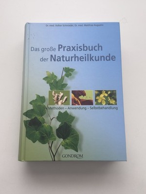 Das große Praxisbuch der Naturheilkunde Schmiedel Augustin Gondrom