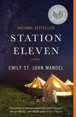 Station Eleven | A Novel (National Book Award Finalist) | Emily St. John Mandel
