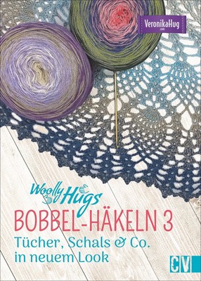Woolly Hugs BOBBEL-Häkeln 3 | Tücher, Schals & Co. in neuem Look | Veronika Hug