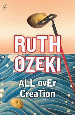 All Over Creation by Ruth Ozeki (English) Paperback Book