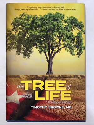 The Tree of Life A Medical Thriller Dr Nickalus Hart Novel by Timothy Browne HC