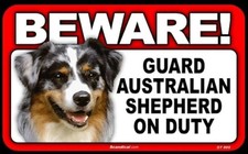 Beware Guard Australian Shepherd On Duty Sign 5 X 8 