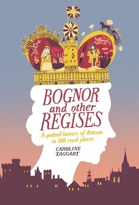 Caroline Taggart Bognor and Other Regises (Hardback)