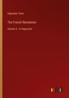 The French Revolution Hippolyte Taine