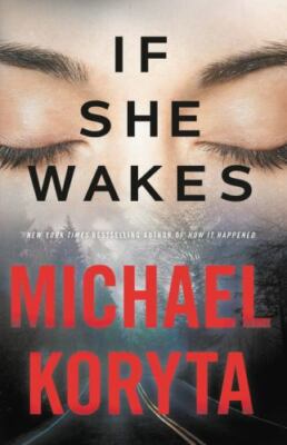 If She Wakes by Michael Koryta, NEW 1st/1st Hardcover, FREE SHIP